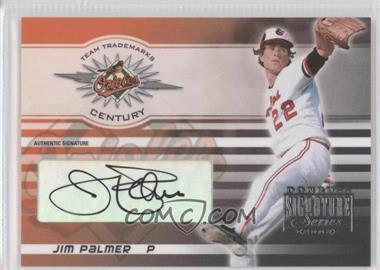 2003 Donruss Signature Series - Team Trademarks - Century Authentic Signatures #TT-15 - Jim Palmer /100