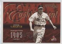 Enos Slaughter #/750