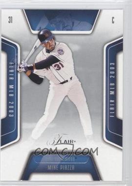 2003 Flair - [Base] #71 - Mike Piazza