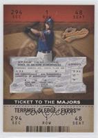 Ticket to the Majors - Terrmel Sledge #/1,850
