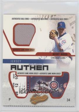 2003 Fleer Authentix - Jersey Authentix - Ripped #JA-KW - Kerry Wood