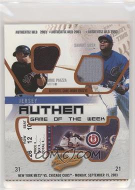 2003 Fleer Authentix - Jersey Authentix Game of the Week - Ripped #MP-SS - Mike Piazza, Sammy Sosa