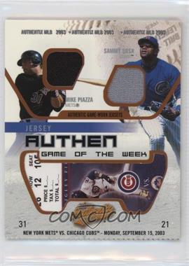 2003 Fleer Authentix - Jersey Authentix Game of the Week - Ripped #MP-SS - Mike Piazza, Sammy Sosa