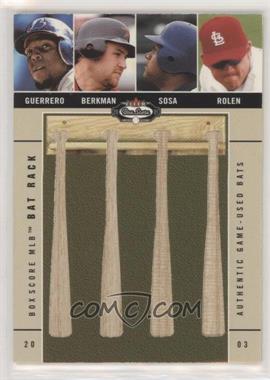 2003 Fleer Box Score - Bat Rack Quad #_GBSR - Vladimir Guerrero, Lance Berkman, Sammy Sosa, Scott Rolen /50