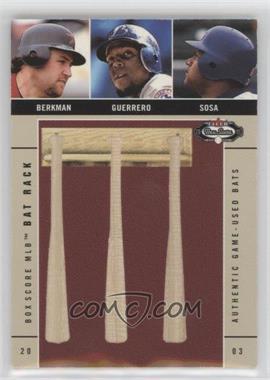 2003 Fleer Box Score - Bat Rack Trio #BGS - Lance Berkman, Vladimir Guerrero, Sammy Sosa /250