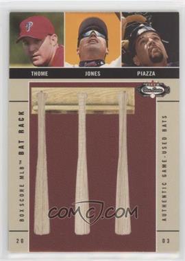 2003 Fleer Box Score - Bat Rack Trio #TJP - Jim Thome, Chipper Jones, Mike Piazza /250