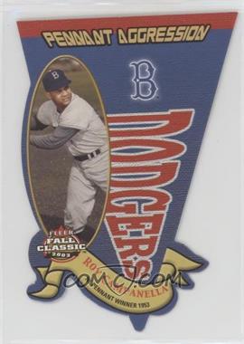 2003 Fleer Fall Classic - Pennant Aggression #8PA - Roy Campanella /1953