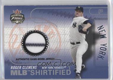 2003 Fleer Focus Jersey Edition - MLB Shirtified - Jerseys #MLB-RC - Roger Clemens