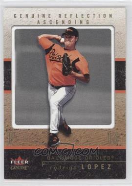 2003 Fleer Genuine - [Base] - Reflection Ascending #52 - Rodrigo Lopez /52