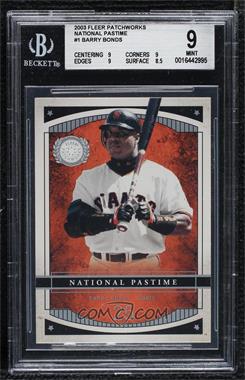 2003 Fleer Patchworks - National Pastime #1 NP - Barry Bonds [BGS 9 MINT]