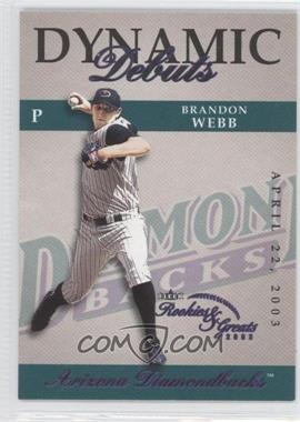 2003 Fleer Rookies & Greats - Dynamic Debuts #2 DD - Brandon Webb