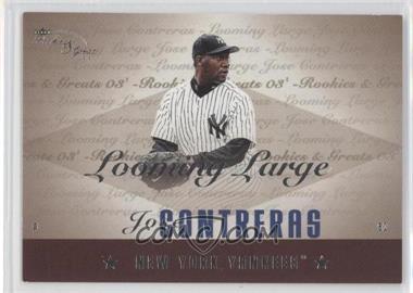 2003 Fleer Rookies & Greats - Looming Large #LL-JC - Jose Contreras /500