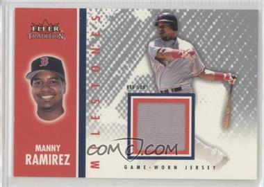 2003 Fleer Tradition - Milestones - Game-Used #MS-MR - Manny Ramirez