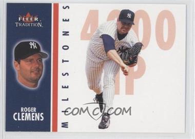 2003 Fleer Tradition - Milestones #17 MS - Roger Clemens