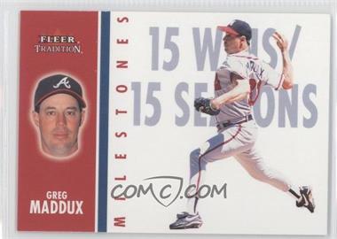 2003 Fleer Tradition - Milestones #24 MS - Greg Maddux