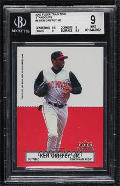 2003 Fleer Tradition - Standouts #_KEGR - Ken Griffey Jr. [BGS 9 MINT]