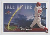 Tale of the Tape - Jim Thome #/100