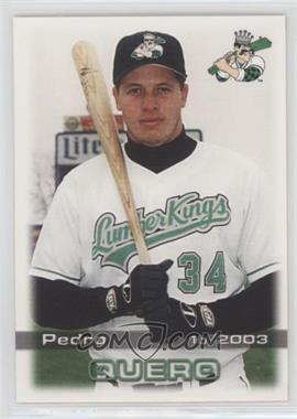 2003 Grandstand Clinton LumberKings - [Base] #_PEQU - Pedro Quero