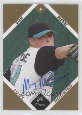 2003 Just Minors Just Rookies - [Base] - Gold Autographs #43 - Macay McBride /100