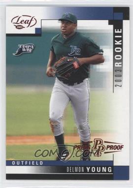 2003 Leaf - [Base] - Press Proof Red #326 - Delmon Young /100