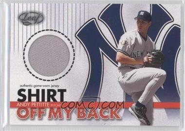 2003 Leaf - Shirt Off My Back #19 - Andy Pettitte /500