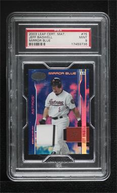 2003 Leaf Certified Materials - [Base] - Mirror Blue Materials #75 - Jeff Bagwell /100 [PSA 9 MINT]