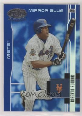 2003 Leaf Certified Materials - [Base] - Mirror Blue #114 - Roberto Alomar /50