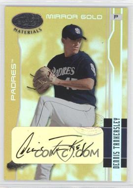 2003 Leaf Certified Materials - [Base] - Mirror Gold Signatures #159 - Dennis Tankersley /25