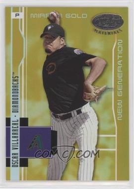 2003 Leaf Certified Materials - [Base] - Mirror Gold #217 - New Generation - Oscar Villarreal /25