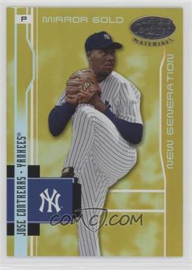 2003 Leaf Certified Materials - [Base] - Mirror Gold #220 - New Generation - Jose Contreras /25