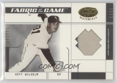 2003 Leaf Certified Materials - Fabric of the Game - Infield #FG-108 - Hoyt Wilhelm /50