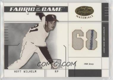 2003 Leaf Certified Materials - Fabric of the Game - Jersey Year #FG-108 - Hoyt Wilhelm /68