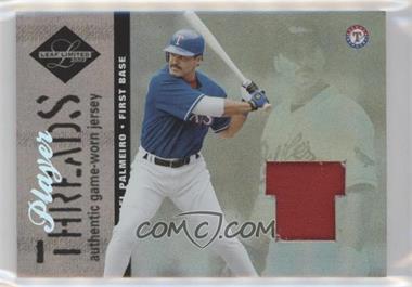 2003 Leaf Limited - Player Threads - Prime #TT-16 - Rafael Palmeiro /10 [Noted]