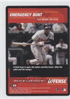 Offense - Emergency Bunt