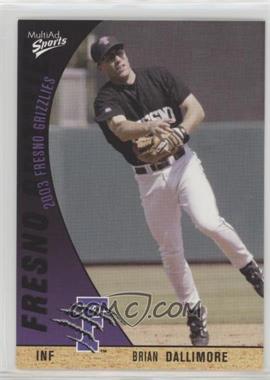 2003 MultiAd Sports Fresno Grizzlies - [Base] #8 - Brian Dallimore