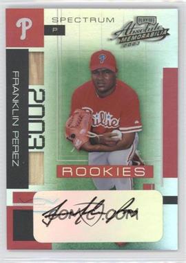 2003 Playoff Absolute Memorabilia - [Base] - Spectrum Signatures #164 - Franklin Perez /250