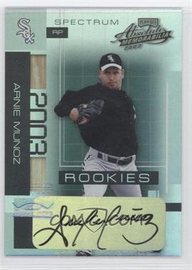 2003 Playoff Absolute Memorabilia - [Base] - Spectrum Signatures #166 - Arnaldo Munoz /250