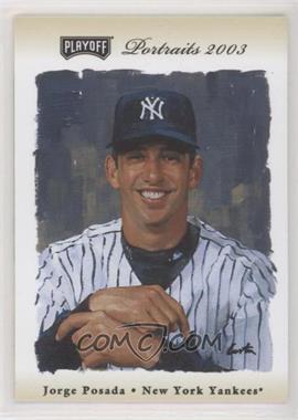 2003 Playoff Portraits - [Base] - Beige #71 - Jorge Posada /250