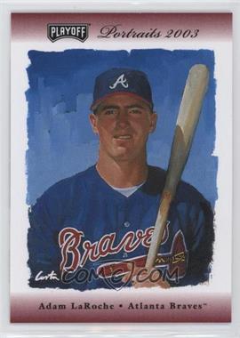 2003 Playoff Portraits - [Base] - National Convention Red #132 - Adam LaRoche