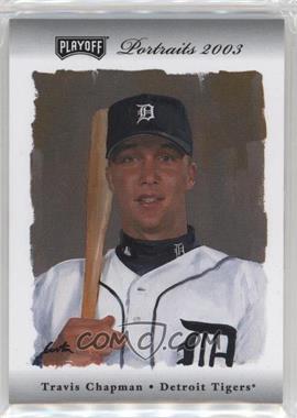 2003 Playoff Portraits - [Base] - Silver Materials #130 - Travis Chapman /25