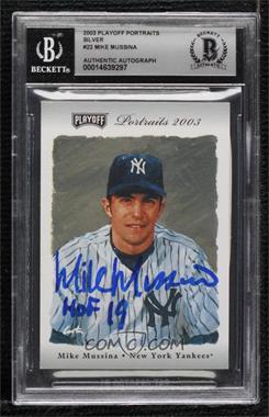 2003 Playoff Portraits - [Base] - Silver Materials #22 - Mike Mussina /50 [BAS BGS Authentic]