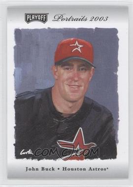 2003 Playoff Portraits - [Base] - Silver #126 - John Buck /50