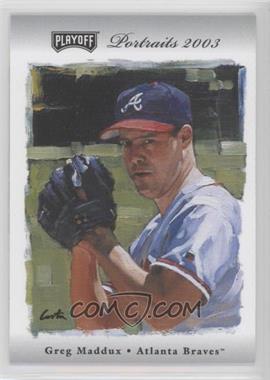 2003 Playoff Portraits - [Base] - Silver #38 - Greg Maddux /50