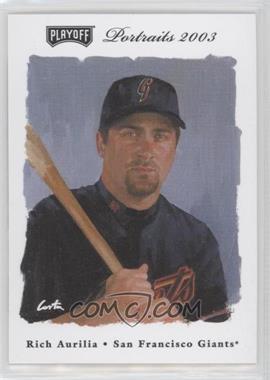 2003 Playoff Portraits - [Base] #124 - Rich Aurilia