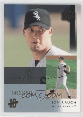 2003 SP Authentic - [Base] #118 - Jon Rauch /2500