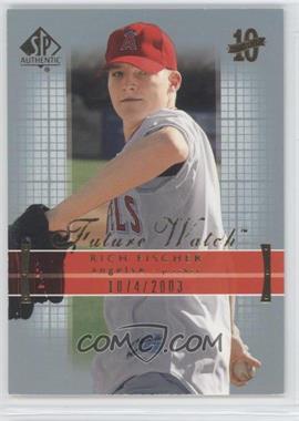 2003 SP Authentic - [Base] #151 - Rich Fischer /2003