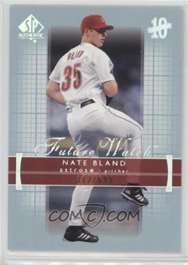 2003 SP Authentic - [Base] #231 - Nate Bland /699