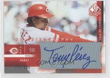 2003 SP Authentic - Chirography Hall of Famers #TP - Tony Perez /320