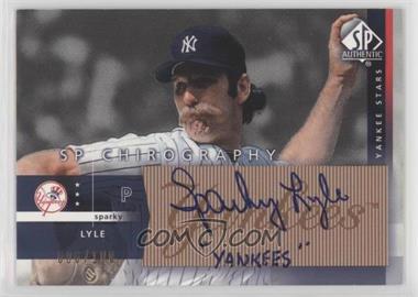 2003 SP Authentic - Chirography Yankee Stars - Bronze #SL - Sparky Lyle /100