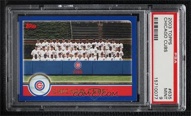 2003 Topps - [Base] - Home Team Advantage #635 - Chicago Cubs Team [PSA 9 MINT]